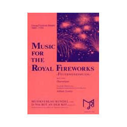         Music for the Royal Fireworks / Feuerwerksmusik Teil 1-3 kompl. - Georg Friedrich Händel (George Frederic Handel) / Arr. Albert Loritz
    
