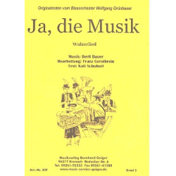         Ja, die Musik (Walzerlied) - Bertl Bauer / Arr. Franz Gerstbrein
    