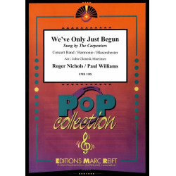         We've Only Just Begun - J. Bettis & R. Carpenter / Arr. John Glenesk Mortimer
    