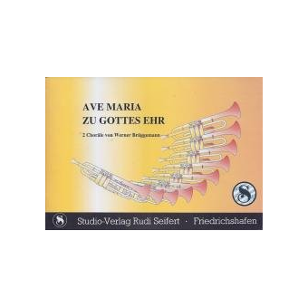 Ave Maria / Zu Gottes Ehr (Kleiner Choral)