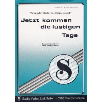 Jetzt kommen die lustigen Tage (Volkslieder-Medley im Happy-Sound)