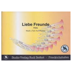         Liebe Freunde (Polka) - Kurt Pascher
    