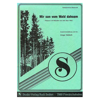 Mir san vom Wald dahoam