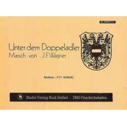         Unter dem Doppeladler (Marsch) - Josef Franz Wagner / Arr. Pit Gerrens
    