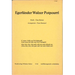        Egerländer Walzer Potpourri - Claus Bottner / Arr. Franz Bummerl
    