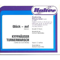         Kyffhäuser Turnermarsch / Glück auf - Carl Apitius / Arr. Norbert Studnitzky
    
