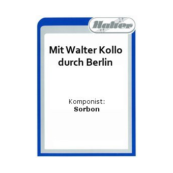 Mit Walter Kollo durch Berlin