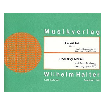 Radetzky-Marsch / Feuert los