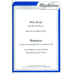         Wir zwei / Romanze aus dem Horn-Konzert - Kurt Sorbon / Wolfgang Amadeus Mozart / Arr. Hans Kolditz
    