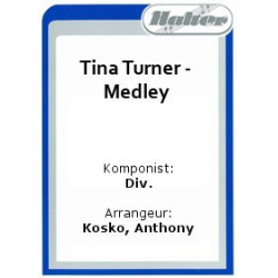         Tina Turner Medley - Tina Turner / Arr. Anthony Kosko
    
