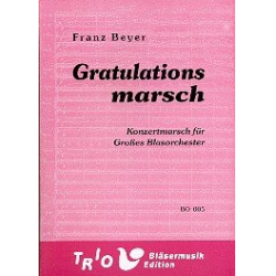         Gratulations-Marsch - Franz Beyer
    