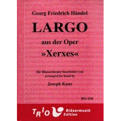        Largo aus der Oper "Xerxes" für Solo (Instrument oder Singstimme) & Blasorchester - Georg Friedrich Händel (George Frederic Handel) / Arr. Joseph Kanz
    