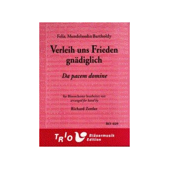 Verleih uns Frieden gnädiglich - Da pacem Domine