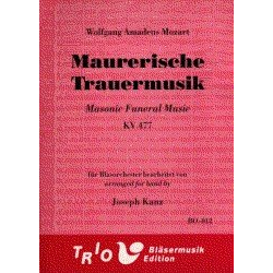         Maurerische Trauermusik - Wolfgang Amadeus Mozart / Arr. Joseph Kanz
    
