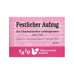         Festlicher Aufzug des Churbairischen Leibregiments - Traditional / Arr. Erich Sepp
    