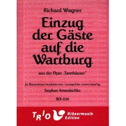         Einzug der Gäste auf die Wartburg (aus der Oper Tannhäuser) - Richard Wagner / Arr. Stephan Ametsbichler
    
