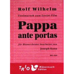         Pappa ante portas - Rolf Wilhelm / Arr. Joseph Kanz
    