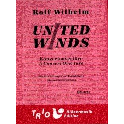         United Winds - A Concert Overture - Rolf Wilhelm / Arr. Joseph Kanz
    