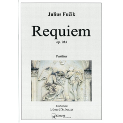         Requiem, op. 283 (Neue Jubiläumsausgabe!) - Julius Fucik / Arr. Eduard Scherzer
    