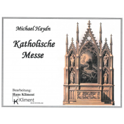         Katholische Messe - Johann Michael Haydn / Arr. Hans Kliment sen.
    