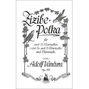 Zizibe-Polka, Op.196 (f. 2 B-Klarinetten oder Es- u. B-Klarinette)