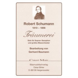         Träumerei (Solo für Klarinette, Flg., Trpt., Sopran-Sax und Blasorchester) - Robert Schumann / Arr. Gerhard Baumann
    