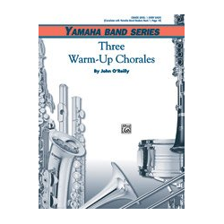         Three Warm-up Chorales (concert band) - John O'Reilly
    