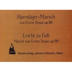         Alpenjäger-Marsch / Leicht zu Fuß - Erwin Trojan
    