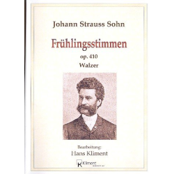         Frühlingsstimmen  (Walzer) op. 410 - Johann Strauß / Strauss (Sohn) / Arr. Hans Kliment sen.
    