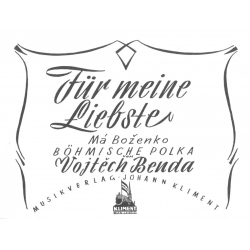         Für meine Liebste - Vojtech Benda
    