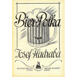         Bier-Polka - Josef Hadraba
    