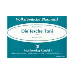         Die fesche Toni - Siegfried Rundel / Arr. Franz Watz
    
