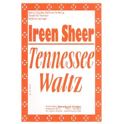         Tennessee Waltz (Ireen Sheer) - Redd Stewart / Arr. Hugo Burgert
    
