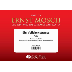         Ein Veilchenstrauss - Josef Nedbal / Arr. Heinz Herrmannsdörfer
    