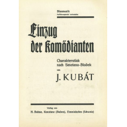         Einzug der Komödianten (Charakterstück) - Bedrich Smetana / Arr. J. Kubat
    
