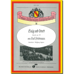         Einig und stark op. 153 - Carl Friedemann / Arr. Wolfgang Suppan
    