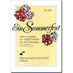        Ein Sommerfest - Hubert Motay / Arr. Peter Kühmstedt
    