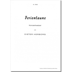         Ferienlaune (Konzertwalzer) - Dieter Herborg / Arr. Dieter Herborg
    