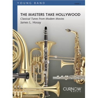 The Masters take Hollywood (Classical Tunes From Modern Movies)