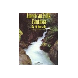         American Folk Fantasia - Ed Huckeby
    