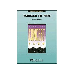         Forged in Fire - M. Watters / Arr. Ira Hearshen
    