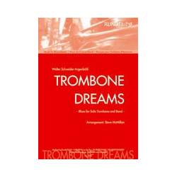         Trombone Dreams (Solo f. Posaune) - Walter Schneider-Argenbühl / Arr. Steve McMillan
    