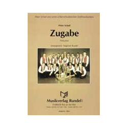         Zugabe - Peter Schad / Arr. Siegfried Rundel
    