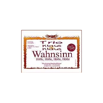 Wahnsinn (Hölle, Hölle, Hölle, Hölle) ( Trio Klaus & Klaus)