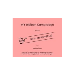        Wir bleiben Kameraden - Peter Kraiser
    