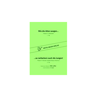 Wie die Alten sungen... ...so zwitschern auch die Jungen