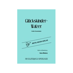         Glückskinder-Walzer - Hans Mielenz
    