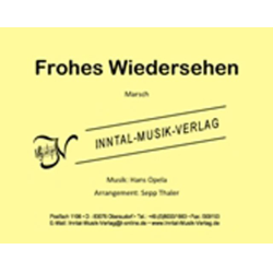         Frohes Wiedersehen - Hans Opelar / Arr. Sepp Thaler
    
