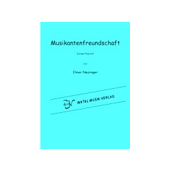         Musikantenfreundschaft - Elmar Neulinger
    