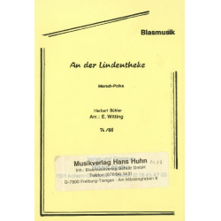         An der Lindentheke (Marschpolka) - Herbert Bühler / Arr. Erich Witting
    